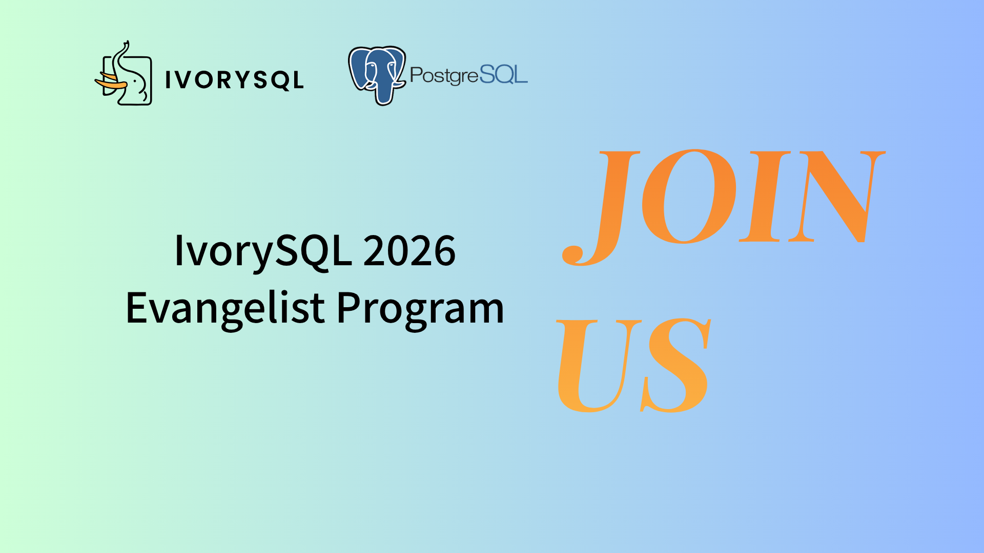 Join the Journey | IvorySQL 2026 Evangelist Program is Now Open